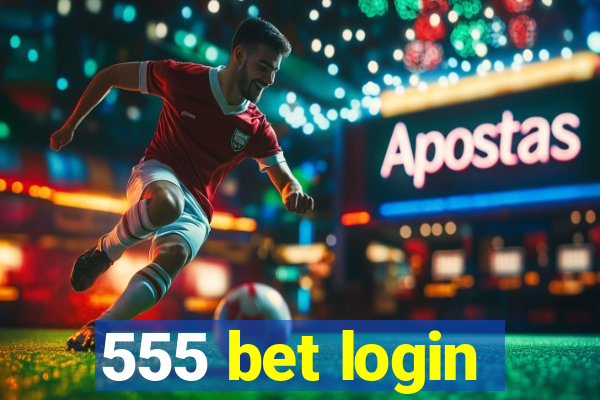 555 bet login